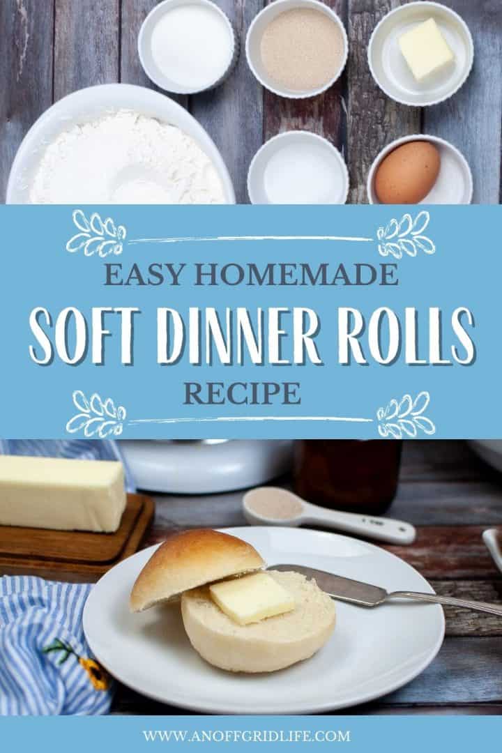 Easy Homemade Soft Dinner Rolls Recipe text overlay on image of ingredients and fresh rolls with butter on a plate