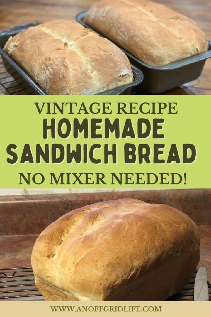 Two loaves of homemade sandwich bread are shown, one in a metal pan and one on a cooling rack, with text promoting a vintage no-mixer bread recipe.