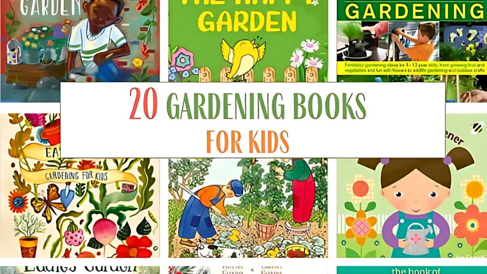 Collage of illustrated children's gardening books covers, titled "20 Gardening Books for Kids" in the center.