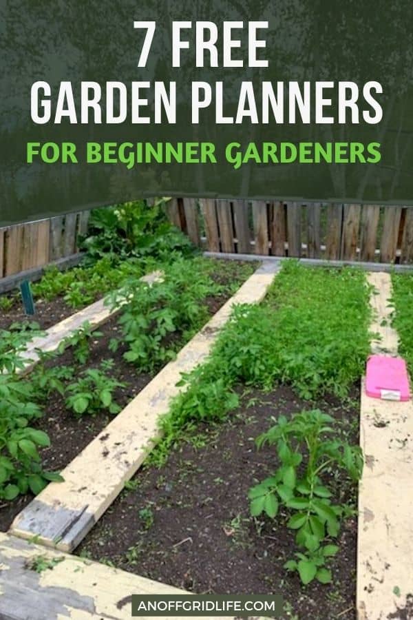 a pinterest image of a garden with green plants, a wooden fence, and text overlay "7 free garden planners for beginner gardeners"