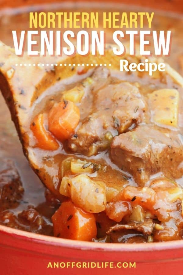 a pinterest image of a venison stew in a red pot with text overlay "northern hearty venison stew recipe"