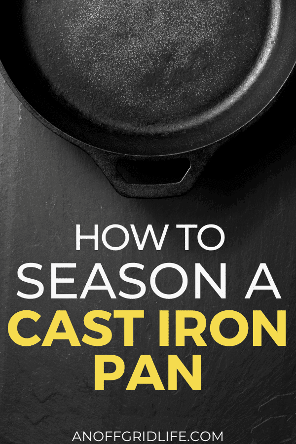 Text overlay How to Season a Cast Iron Pan on an image of a cast iron pan.