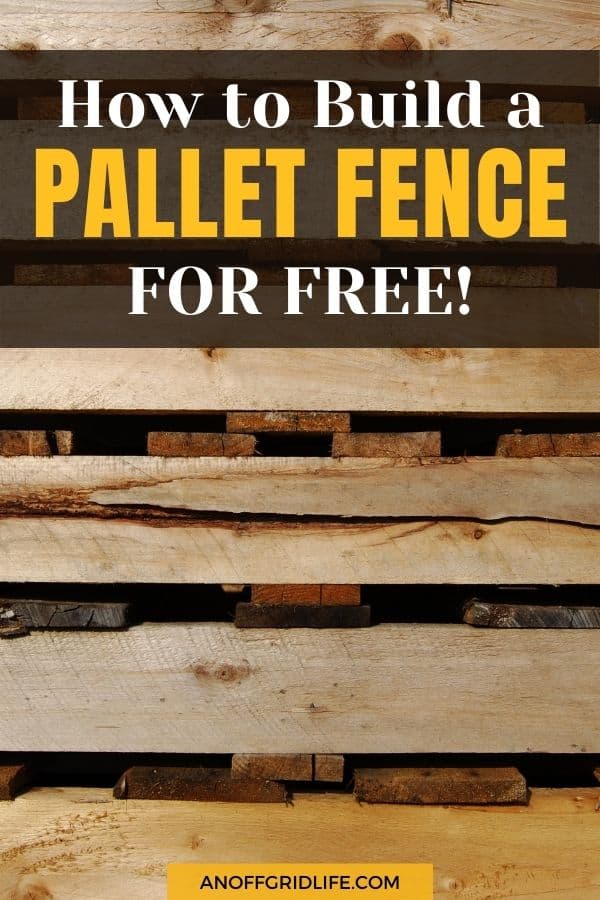 a stack of wooden pallets with text overlay "how to build a pallet fence for free"