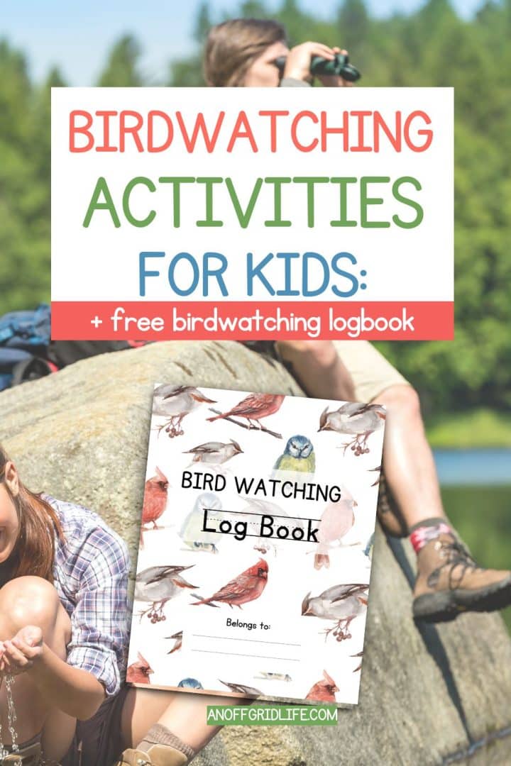 A person sitting outdoors holding a birdwatching log book. Text above reads "Birdwatching Activities for Kids: + free birdwatching logbook.