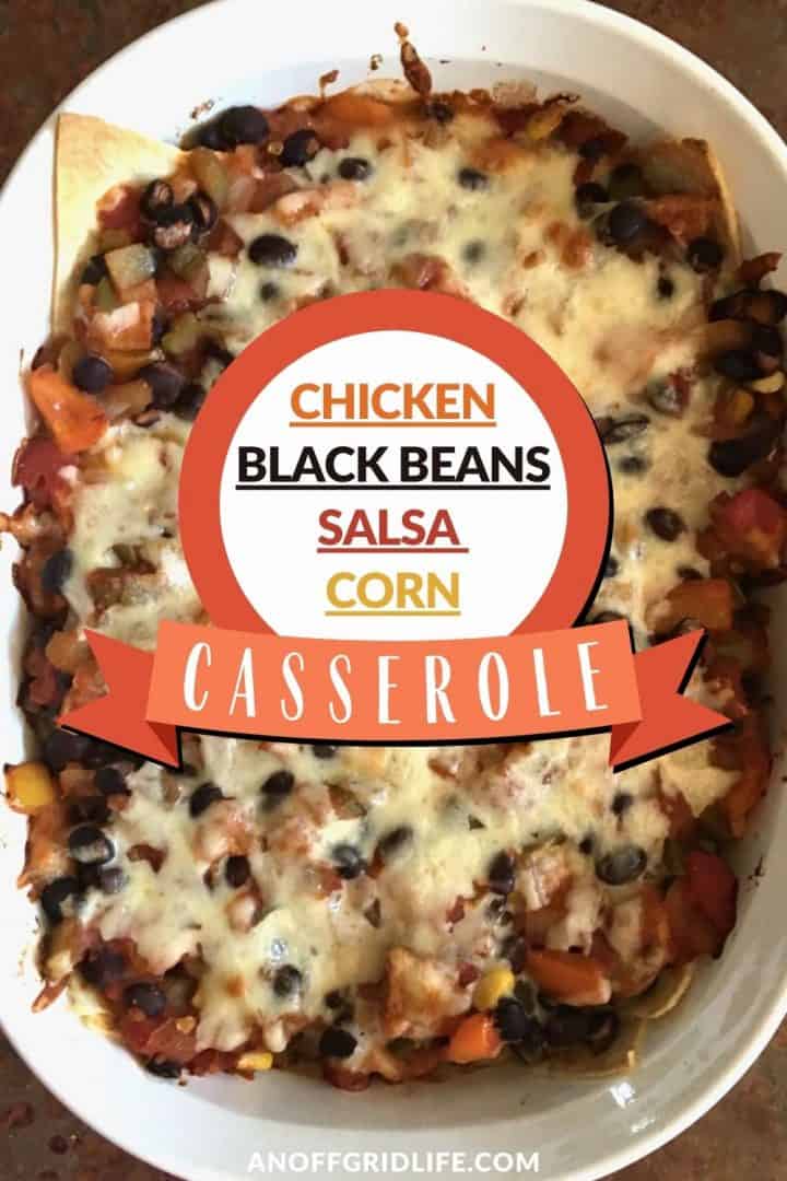 a pinterest image of a chicken black beans salsa corn casserole with text overlay "chicken black beans salsa corn casserole"