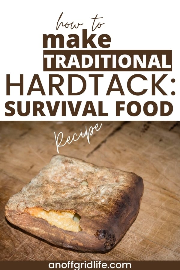 How to make traditional hardtack: a survival food recipe text overlay on image of hardtack