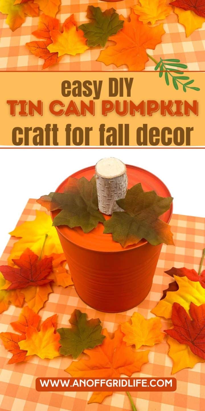 Orange tin can decorated as a pumpkin with a cork stem, surrounded by autumn leaves on a checkered tablecloth. Text reads, "easy DIY tin can pumpkin craft for fall decor.