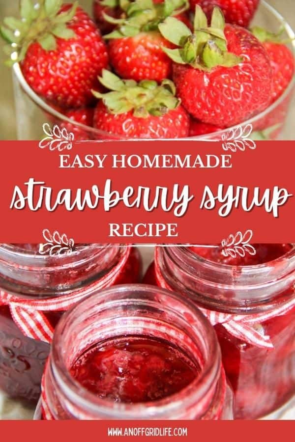 Easy Homemade Strawberry Syrup text overlay on image of strawberry syrup and strawberries