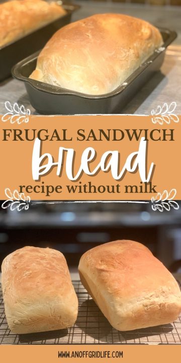 Frugal Sandwich Bread Recipe text overlay on image of homemade bread loaves in pans