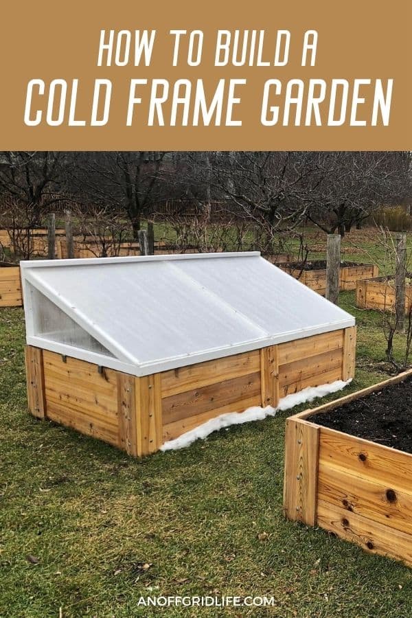 How to Build a Cold Frame Garden text overlay on image of cold frame