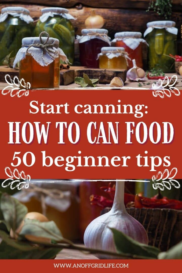 How to Can Food: 50 Beginner Tips