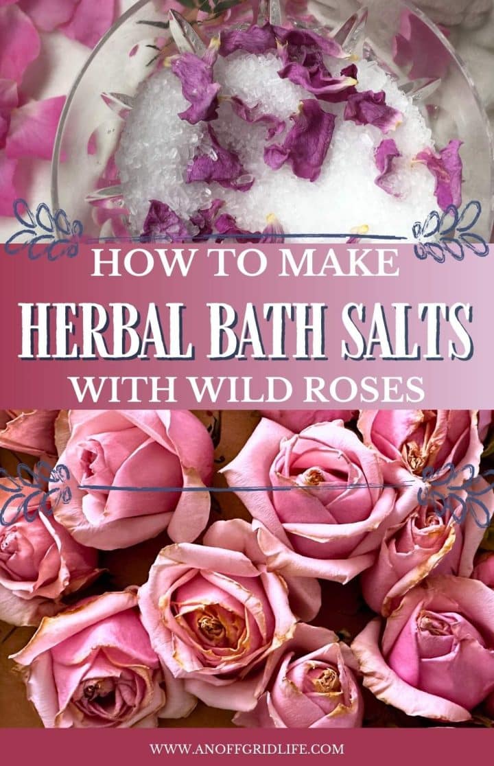 Herbal bath salts tutorial with wild roses, featuring a bowl of white bath salts with pink rose petals and a background of pink roses. Text reads: 'How to Make Herbal Bath Salts with Wild Roses'.