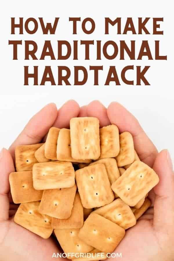 a pinterest image of a handful of hardtack crackers, text overlay "how to make traditional hardtack"