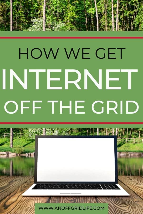 How we get internet off the grid text overlay on image of a laptop on a wooden surface outdoors overlooking a still lake and forest