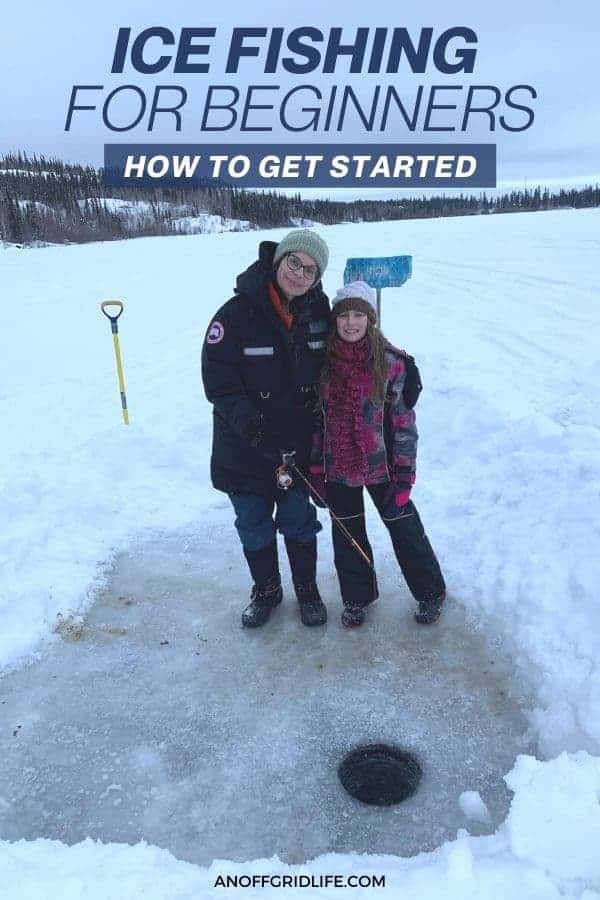 a picture of a woman and a young girl ice fishing on a frozen lake, text overlay "ice fishing for beginners: how to get started"