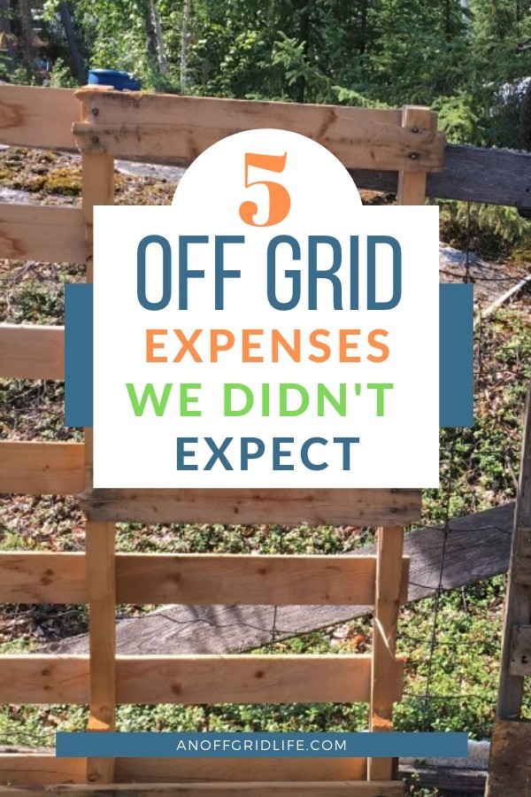 5 off grid expenses we didn't expect - text overlay on wooden skids at an off grid homestead