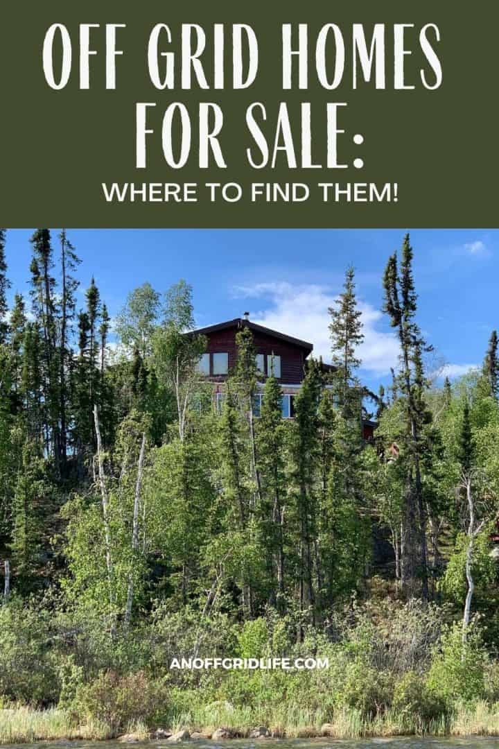 Off Grid Homes for Sale Where to Find Them