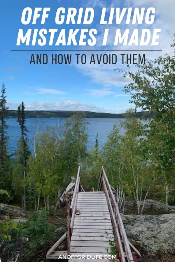 A pinterest image of a wooden staircase leading down a hill towards a lakes edge, text overlay "off grid living mistakes I made and how to avoid them."