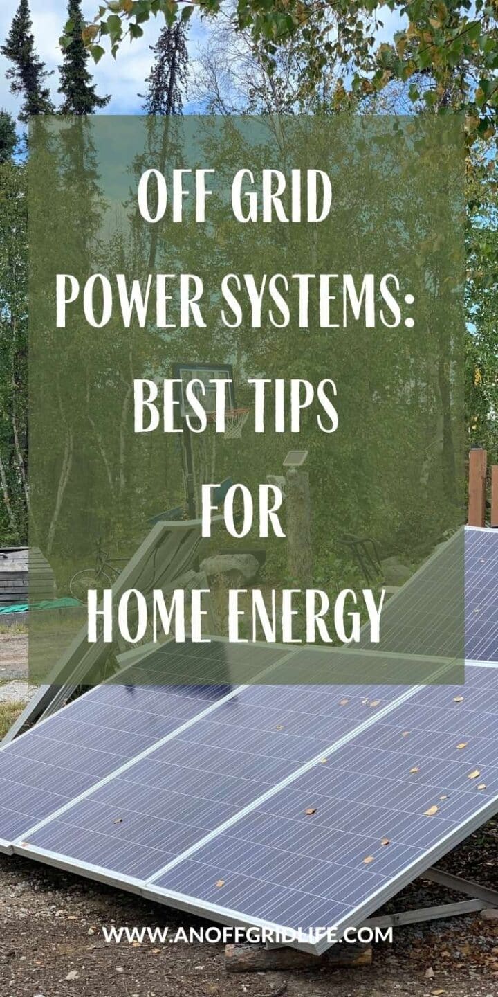Off grid power systems best tips for home energy.