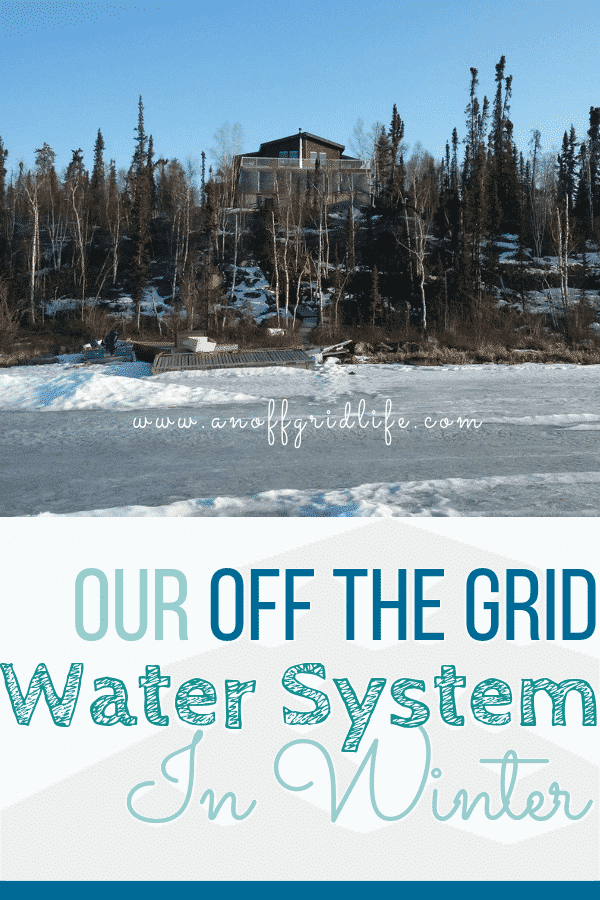 Learn how we pump water in winter using our off the grid water system - even when it's -40 outside. | Off Grid Life