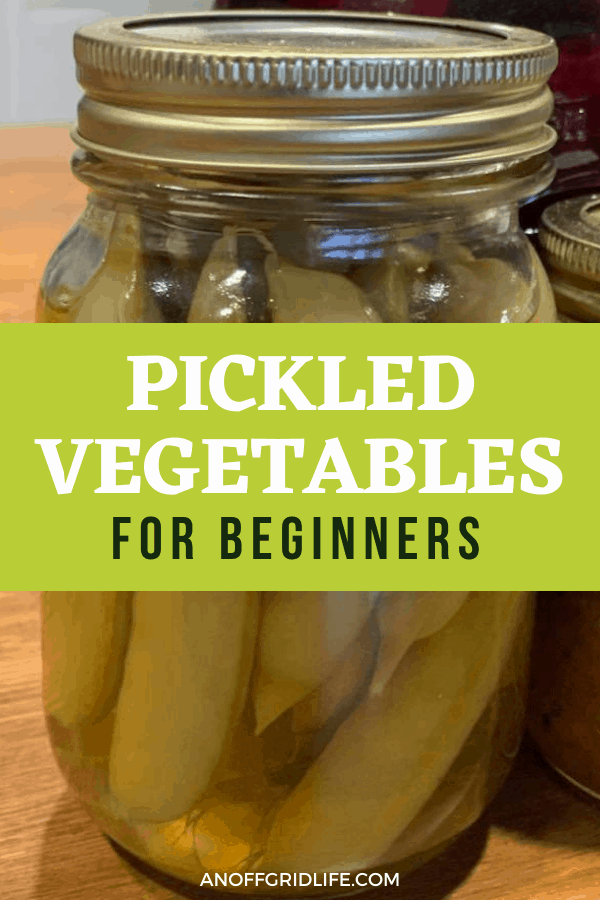 an image of snap peas and pickled vegetables in jars with text overlay "pickled vegetables for beginners"