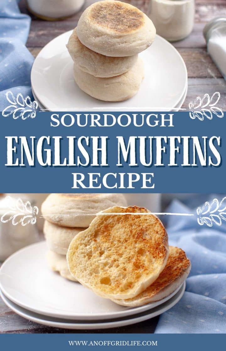 A promotional image for a sourdough english muffins recipe showing stacked muffins on a plate and a detailed view of a halved muffin, with recipe details written above.