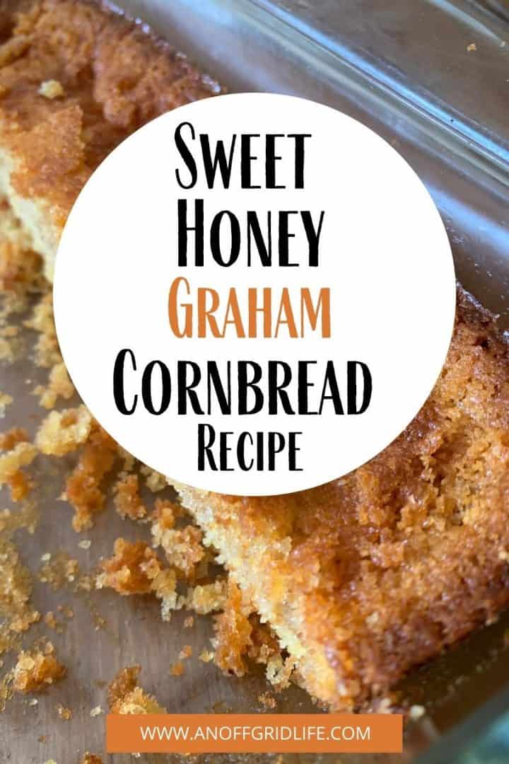 Sweet Honey Graham Cornbread Recipe.